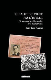 Le salut ne vient pas d'Hitler - un mennonite à Natzweiler et à Buchenwald