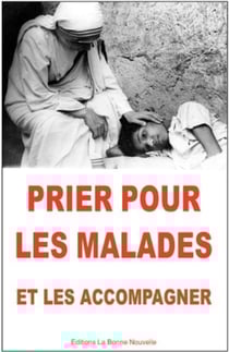 Prier pour les malades : méthodes et prières