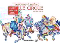 Toulouse Lautrec le cirque Cahier de Dessin Animé