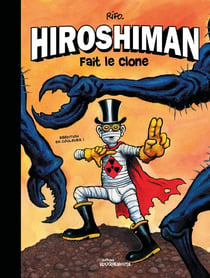 Hiroshiman Hors-Série Tome 2 : Hiroshiman fait le clone