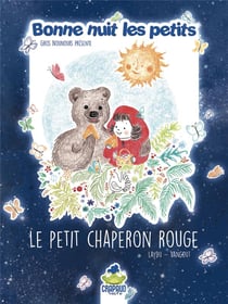 Le petit chaperon rouge - bonne nuit les petits
