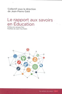 Rapport aux savoirs : regard pluriel en éducation