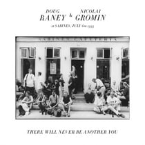 There will never be another you / Doug Rainey & Nicolai Gromin
