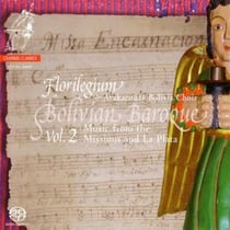 Bolivian Baroque Vol 2 : Music from the Missions and La Plata