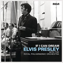 If I can dream : Elvis Presley with the Royal Philharmonic orchestra