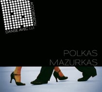 Danse avec lui - Polkas / Mazurkas