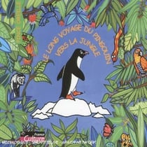 Le Long Voyage Du Pingouin Vers La Jungle