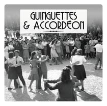 Guinguettes, accordéons