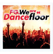 Fg we are dancefloor