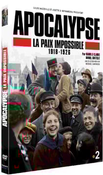 Apocalypse - La Paix impossible 1918-1926