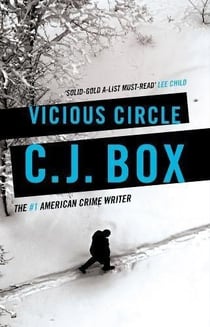 Vicious Circle : A page-turning Joe Pickett thriller from the hit TV franchise.