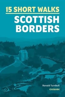 15 short walks in the Scottish borders