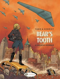 Bear's tooth Tome 4 : Amerika bomber