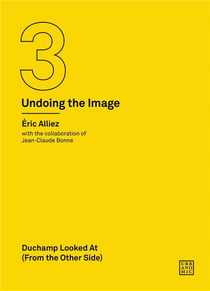 Duchamp looked at (from the other side) (undoing the image 3)