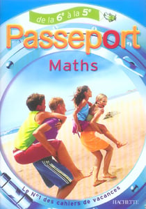 Passeport : MATHS - DE LA 6EME A LA 5EME