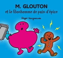 Monsieur Glouton et le bonhomme de pain d'épice
