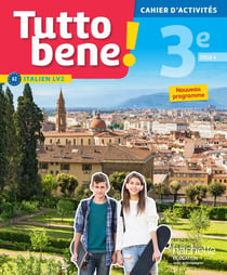 TUTTO BENE! : italien - cycle 4 - 3e - LV2 - cahier d'activités (édition 2017)