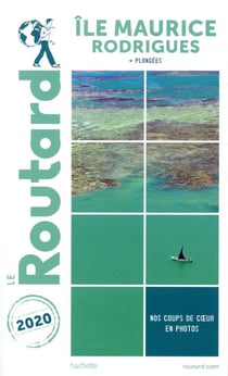 Guide du Routard : Ile Maurice - Rodrigues - + plongées (édition 2020)