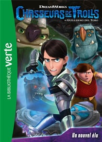 Chasseurs de trolls Tome 1 : un nouvel élu