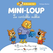 Je lis avec toi ! : Mini-Loup : Le cartable oublié