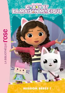 Gabby et la maison magique Tome 6 : Mission bébés !