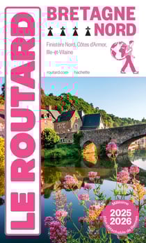 Guide du Routard : Bretagne Nord : Finistère Nord, Côtes d'Armor, Ille-et-Vilaine (édition 2025/2026)