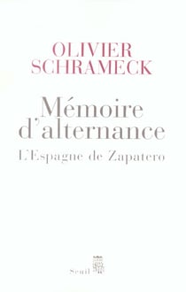 Mémoire d'alternance. L'Espagne de Zapatero