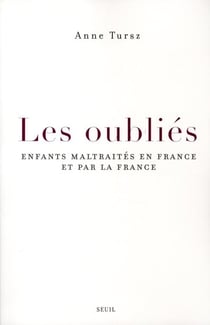 Les oubliés - enfants maltraités en France et par la France