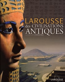 Larousse des civilisations antiques