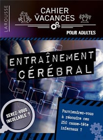 Cahier de vacances pour adultes - Entraînement cérébral