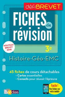 DEFIBREVET - FICHES DE REVISION : histoire - géographie - EMC - 3e (édition 2018)