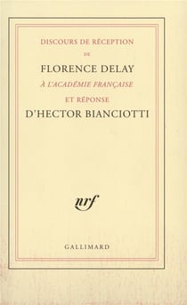 Discours de réception à l'Académie française et réponse d'Hector Bianciotti