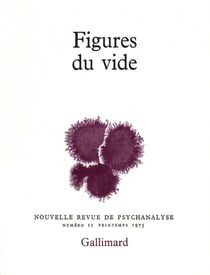Nouvelle revue de psychanalyse t.11 - figures du vide