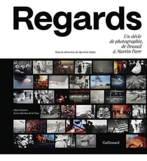 Regards : Un siècle de photographie, de Brassaï à Martin Parr