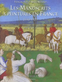Les manuscrits a peintures en france 1440-1520 (broche)