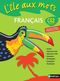 L'ILE AUX MOTS : français - CE2 - livre de l'élève