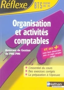 Réflexe BTS : organisation et activités comptables - assistant de gestion de pme-pmi
