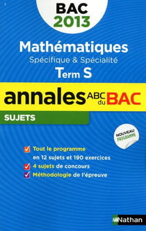 Annales abc du bac - sujets non corrigés - mathématiques - terminale s - spécifique & spécialité (édition 2013)
