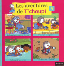 Les aventures de T'choupi t.5
