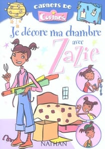 JE DECORE MA CHAMBRE AVEC ZAZIE.