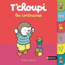 T'choupi : Les contraires