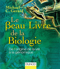 Le Beau Livre de la biologie - De l'origine de la vie à la génomique