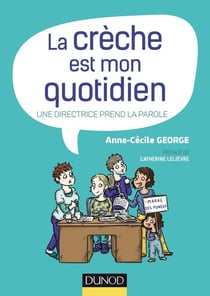 La crèche est mon quotidien - Une directrice prend la parole