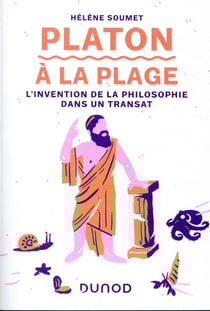 Platon à la plage - l'invention de la philosophie dans un transat