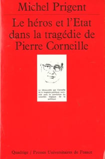 Le héros et l'État dans la tragédie de Pierre Corneille