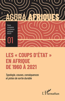 Les coups d'états en Afrique de 1960 à 2021 : Typologie, causes, conséquences et pistes de sortie durable