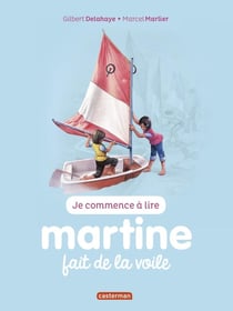 Je commence à lire avec Martine Tome 56 : Martine fait de la voile