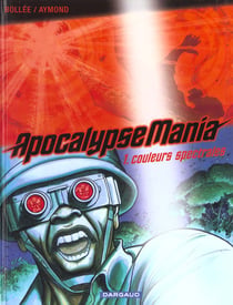 Apocalypse Mania - cycle 1 Tome 1 : couleurs spectrales