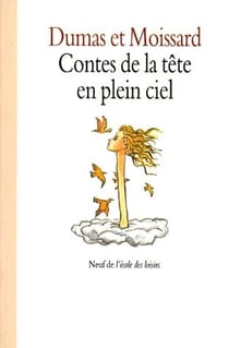 Contes de la tete en plein ciel