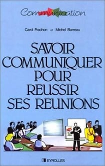 Savoir Communiquer Pour Reussir Ses Reunion